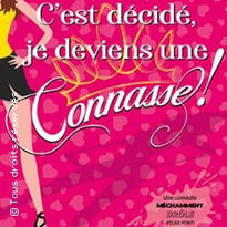 C'est Décidé, Je Deviens une Connasse !