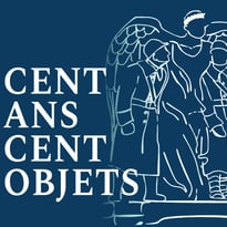 Cent ans, cent objets : une exposition temporaire anniversaire