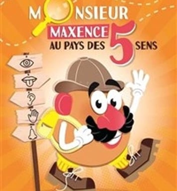 Monsieur Maxence au pays des 5 sens