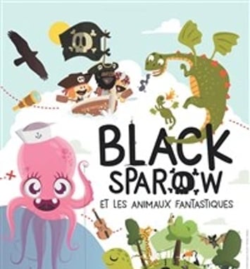 Black Sparrow et les animaux fantastiques