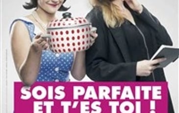 Sois parfaite et t'es toi !