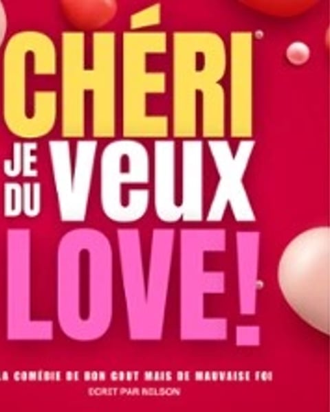 Chéri, Je Veux du Love