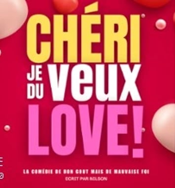 Chéri, je veux du love